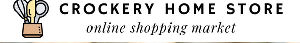 CROCKERY HOME STORE